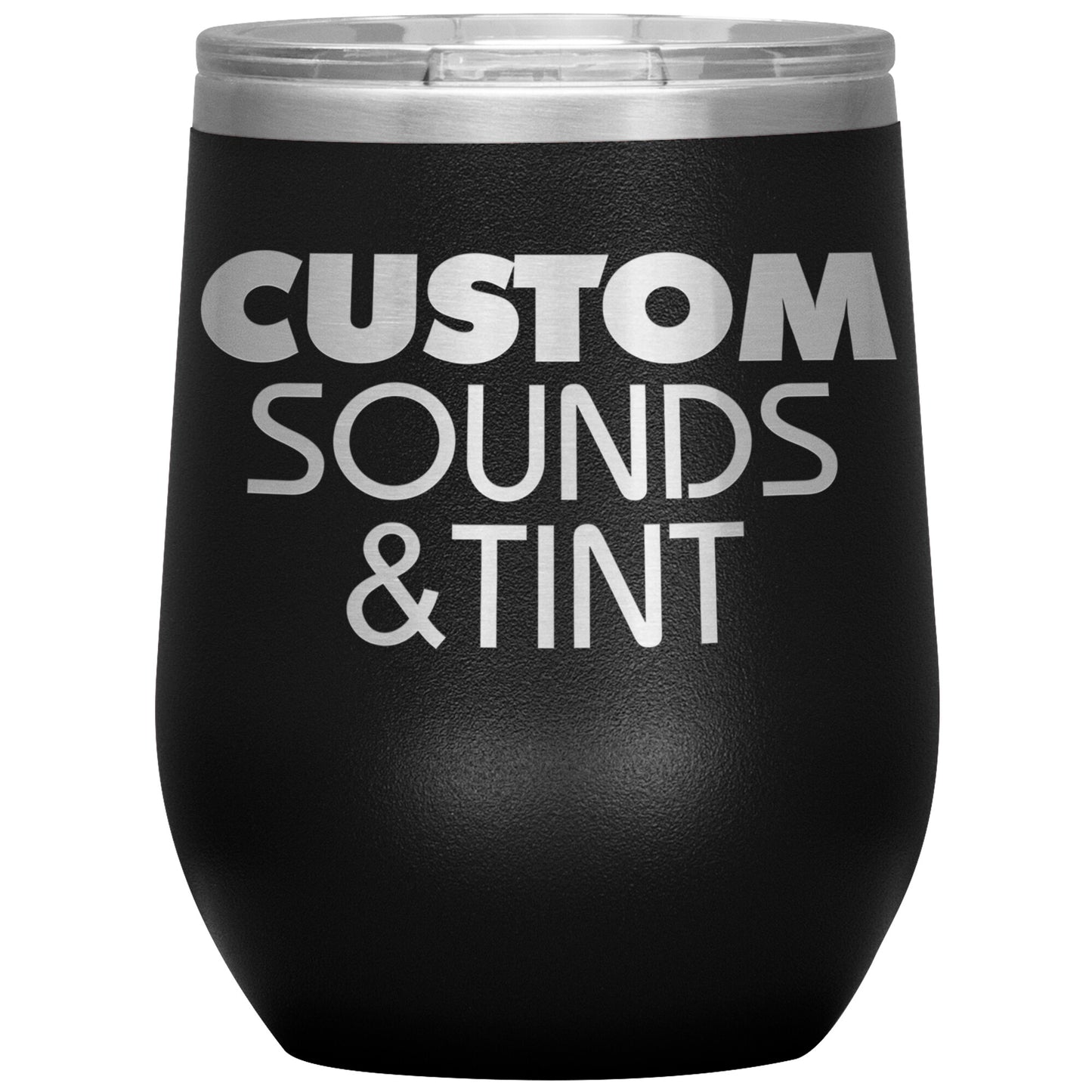 Custom Sounds & Tint-12oz Wine Insulated Tumbler