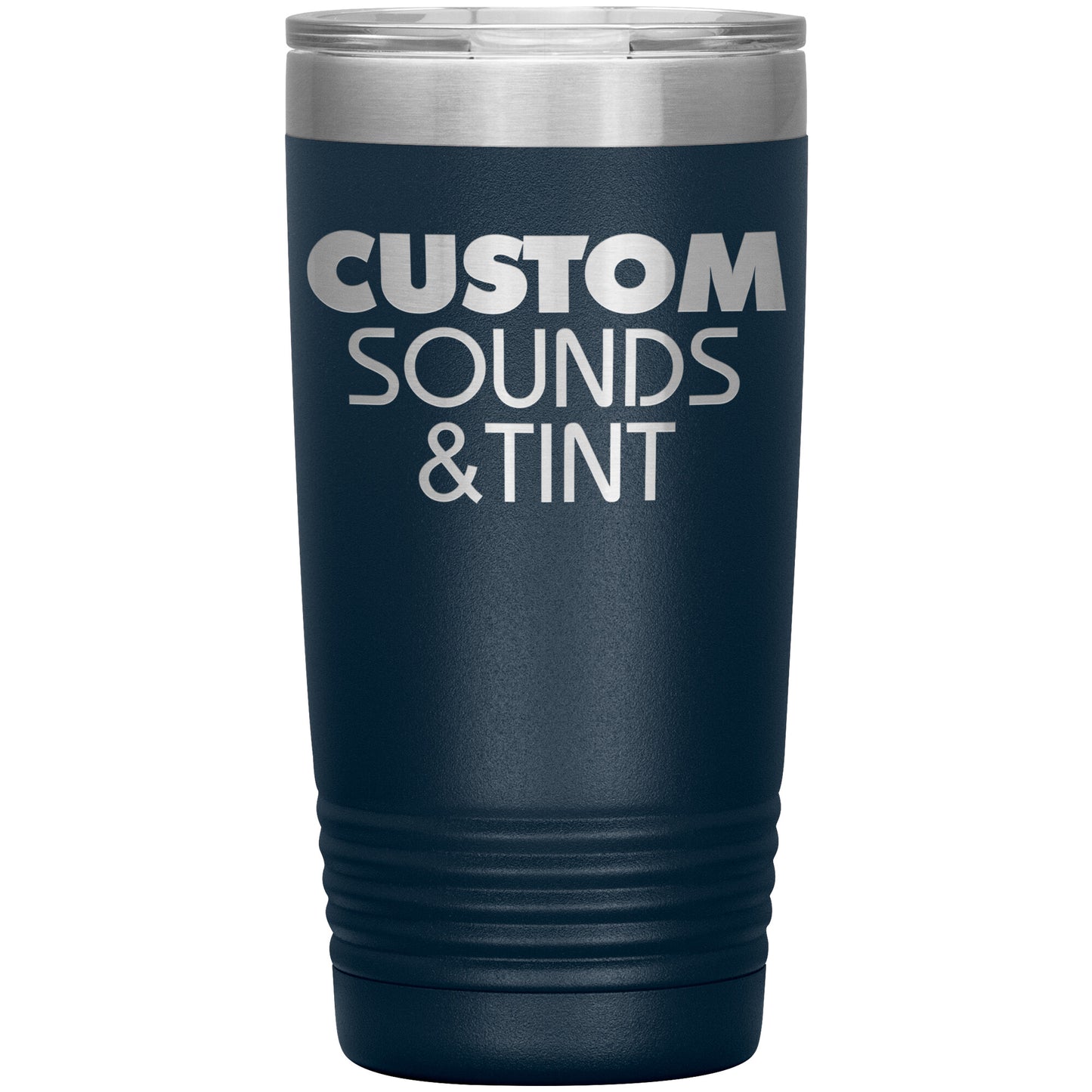Custom Sounds & Tint-20oz Insulated Tumbler