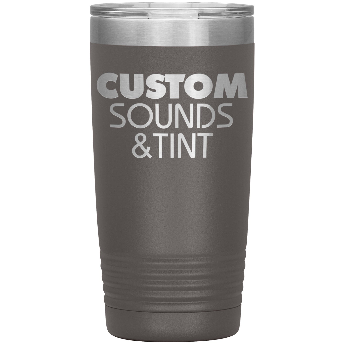 Custom Sounds & Tint-20oz Insulated Tumbler