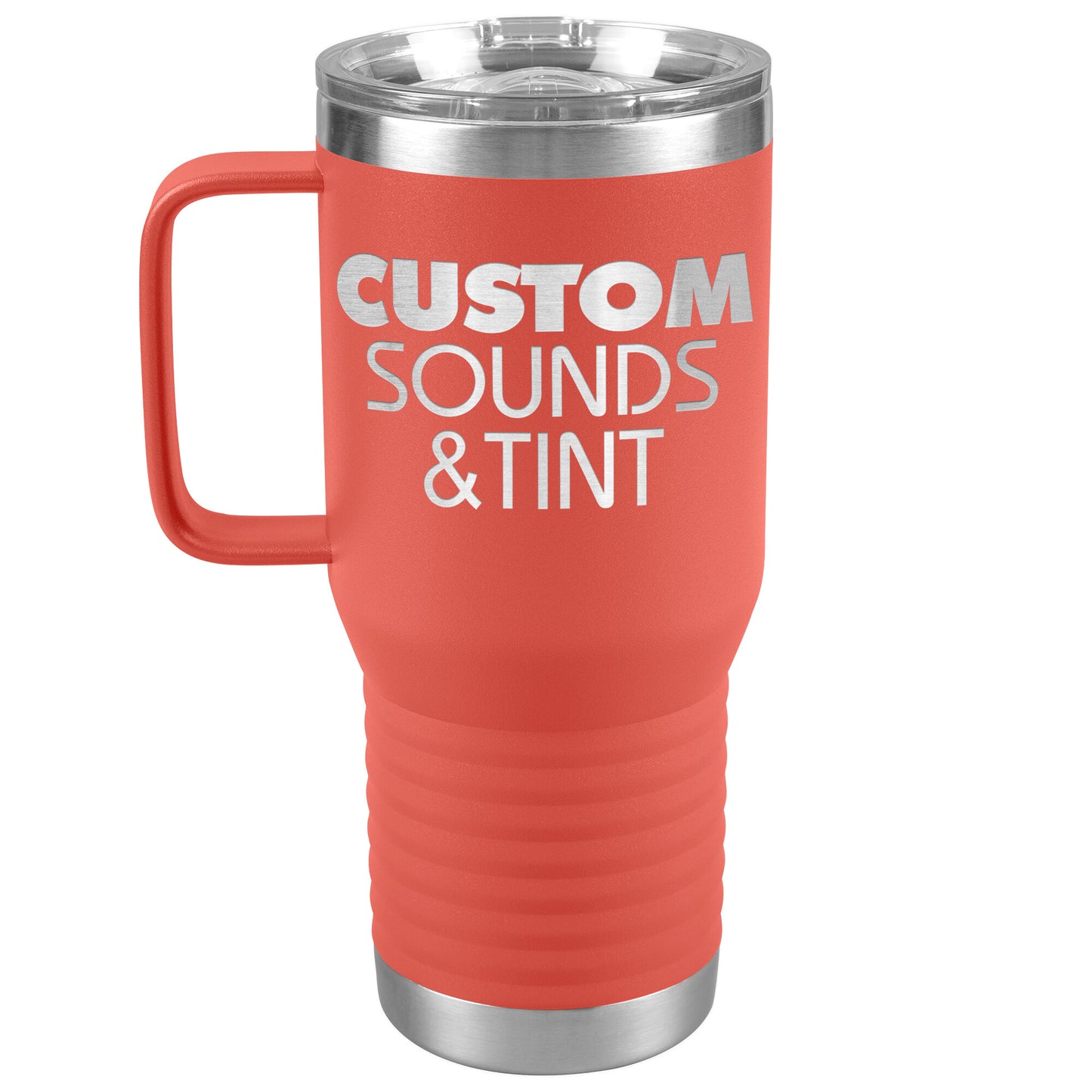 Custom Sounds & Tint-20oz Travel Tumbler