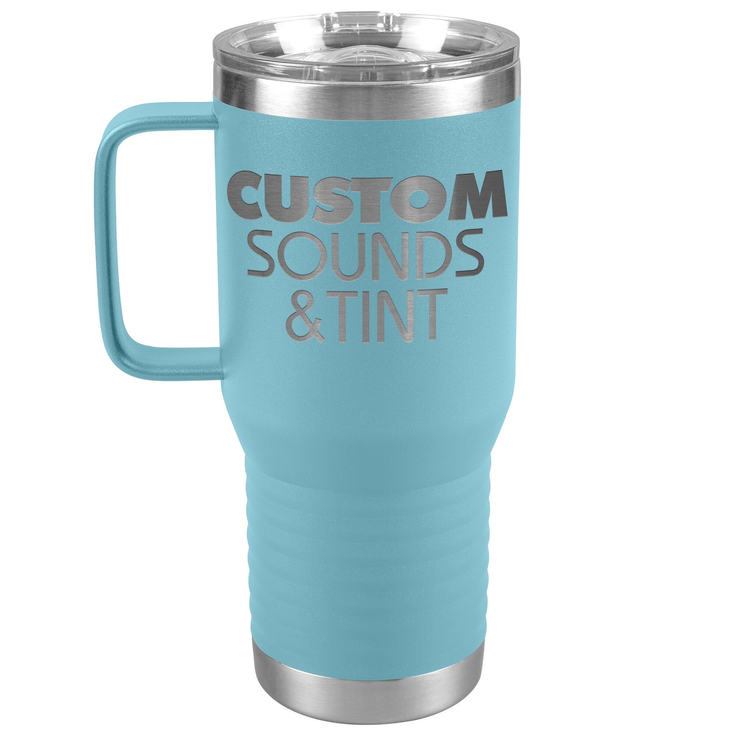 Custom Sounds & Tint-20oz Travel Tumbler