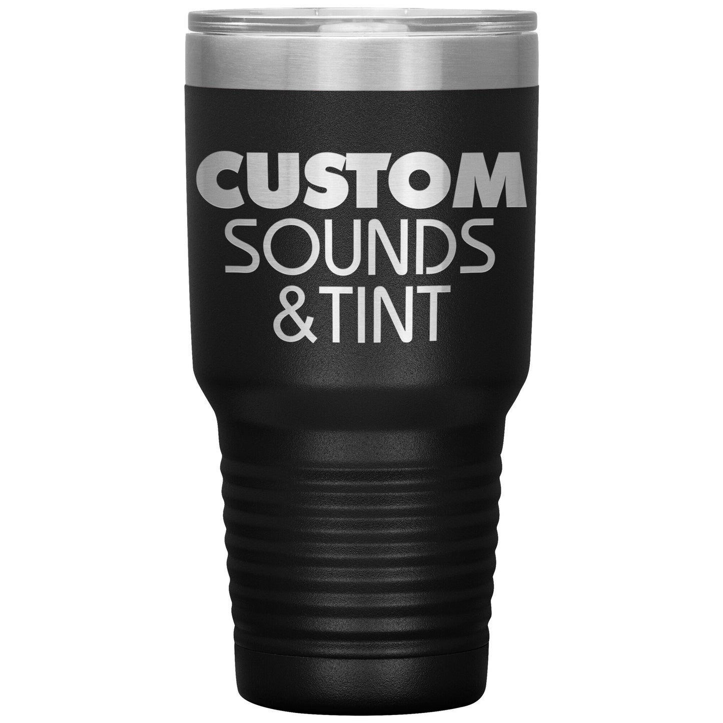 Custom Sounds & Tint-30oz Insulated Tumbler