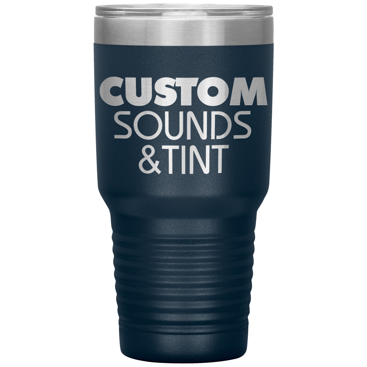 Custom Sounds & Tint-30oz Insulated Tumbler