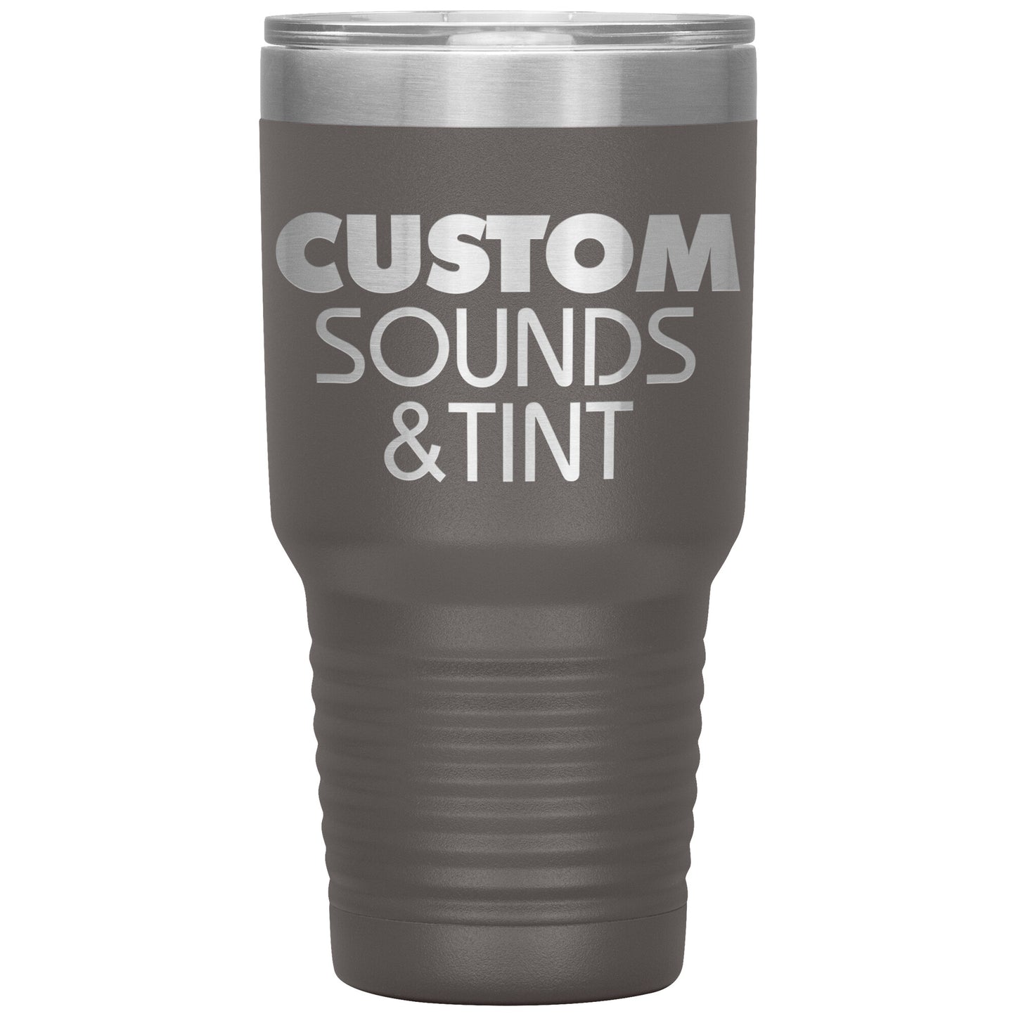 Custom Sounds & Tint-30oz Insulated Tumbler