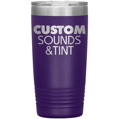 Custom Sounds & Tint-20oz Insulated Tumbler
