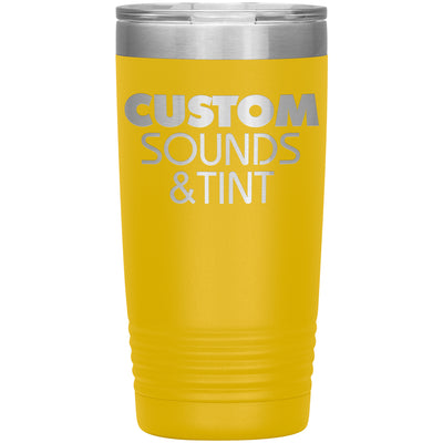 Custom Sounds & Tint-20oz Insulated Tumbler