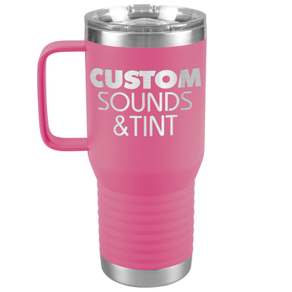 Custom Sounds & Tint-20oz Travel Tumbler