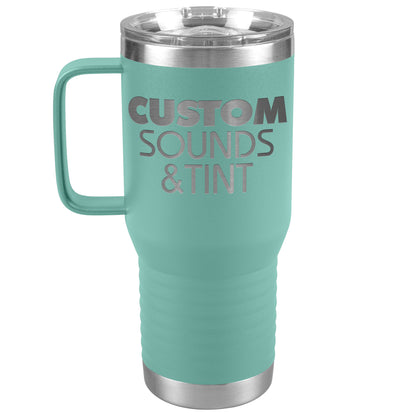 Custom Sounds & Tint-20oz Travel Tumbler