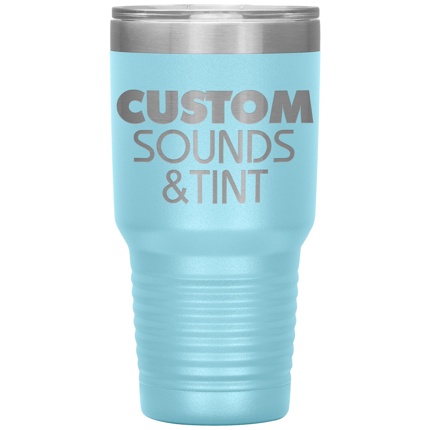 Custom Sounds & Tint-30oz Insulated Tumbler