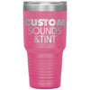Custom Sounds & Tint-30oz Insulated Tumbler