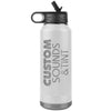 Custom Sounds & Tint-32oz Water Bottle Insulated