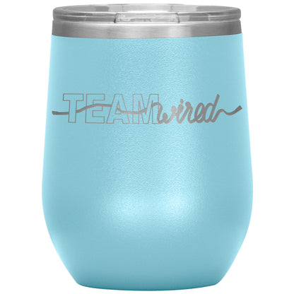 Team Wired-12oz Wine Insulated Tumbler